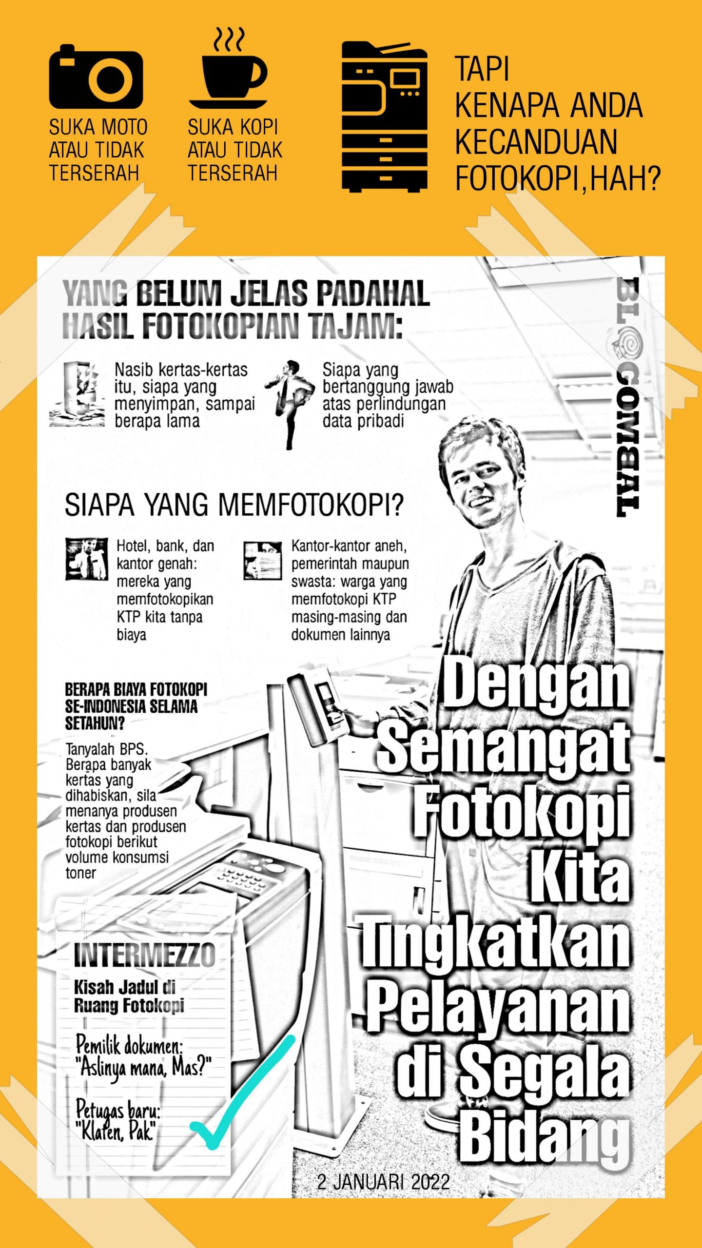 Di Indonesia semua layanan mensyaratkan fotokopian 
