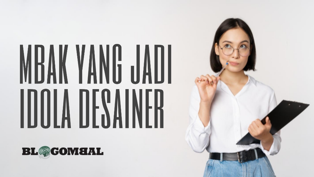 Si Mbak idola desainer Indonesia 
